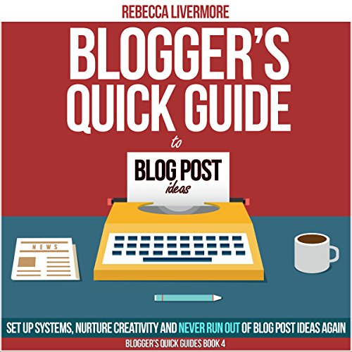 Cover of Blogger's Quick Guide to Blog Post Ideas