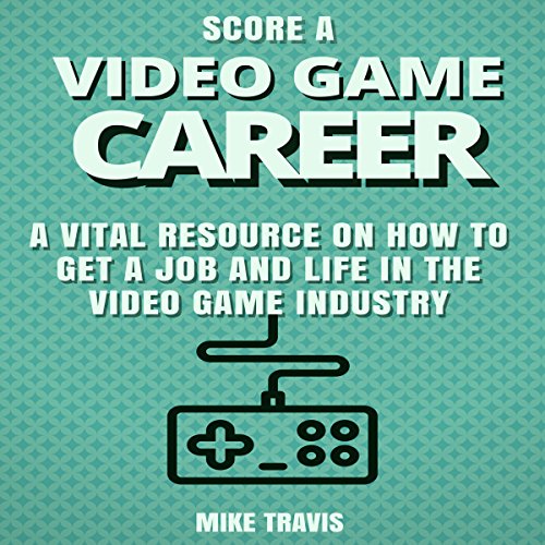 Cover of Score a Video Game Career