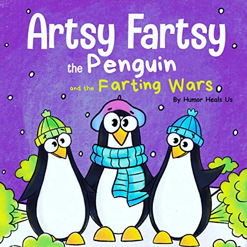 Cover of Artsy Fartsy the Penguin and the Farting Wars