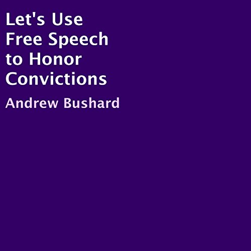 Cover of Let's Use Free Speech to Honor Convictions