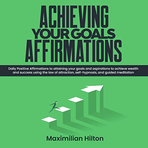 Cover of Achieving Your Goals Affirmations