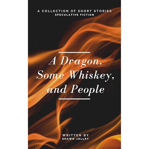 Cover of A Dragon, Some Whiskey, and People