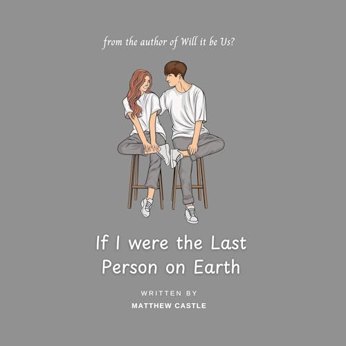 Cover of If I Were the Last Person on Earth