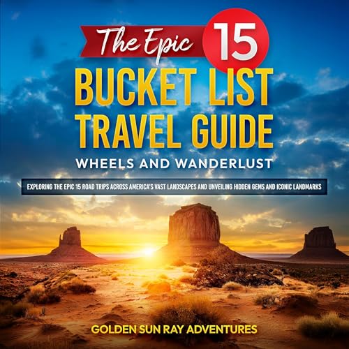 Cover of The Epic 15 Bucket List Travel Guide