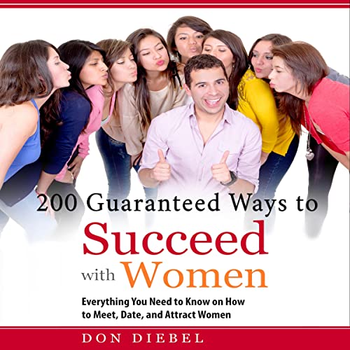 Cover of 200 Guaranteed Ways to Succeed with Women
