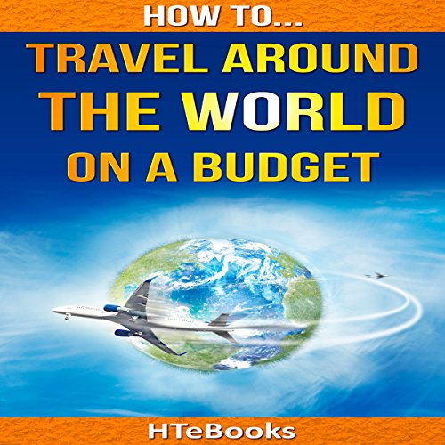 Cover of How to Travel Around the World on a Budget