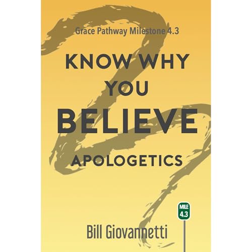 Cover of Know Why You Believe (Apologetics)