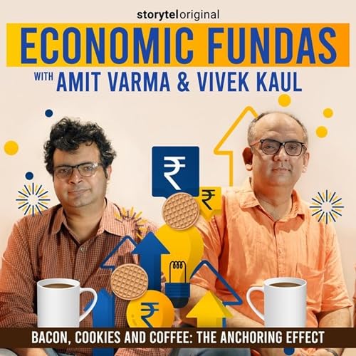 Cover of Economic Fundas Episode 4 - Bacon, Cookies and Coffee: The Anchoring Effect