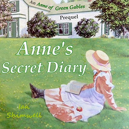 Cover of Anne's Secret Diary: An Anne of Green Gables Prequel