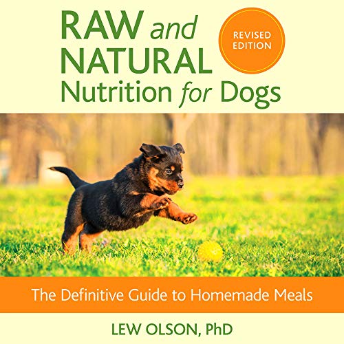 Cover of Raw and Natural Nutrition for Dogs, Revised Edition