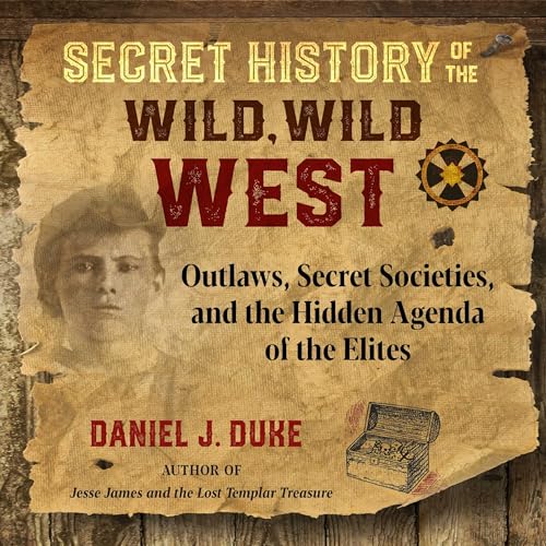Cover of Secret History of the Wild, Wild West