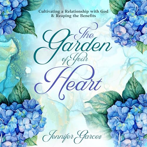 Cover of The Garden of Your Heart
