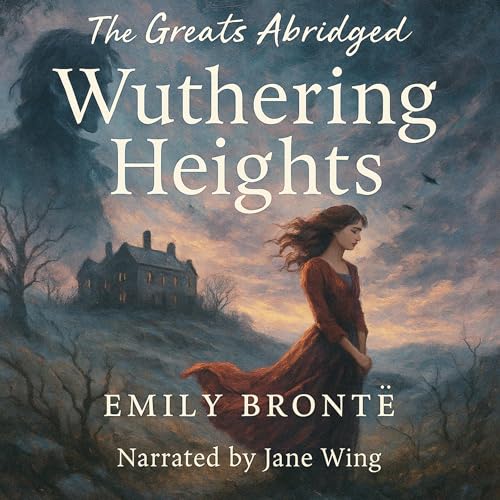 Cover of The Greats Abridged: Wuthering Heights
