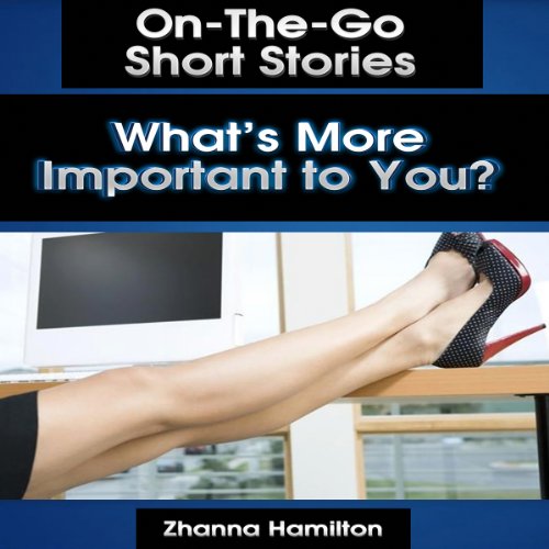 Cover of What's More Important to You?