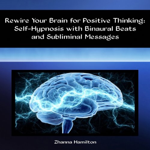 Cover of Rewire Your Brain for Positive Thinking