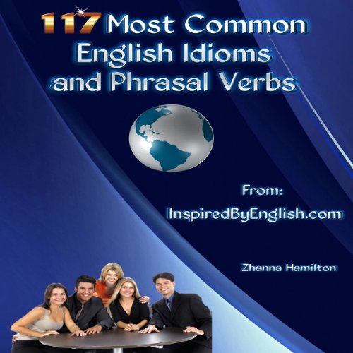 Cover of 117 Most Common English Idioms and Phrasal Verbs