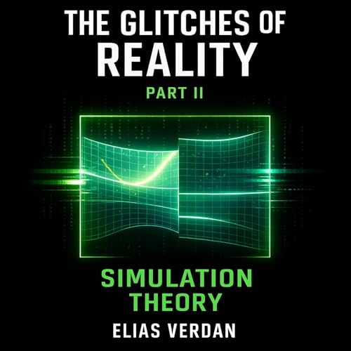 Cover of The Glitches of Reality, Part Two: Simulation Theory