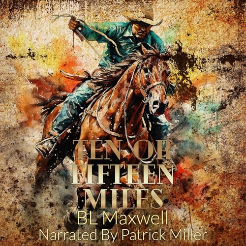 Cover of Ten or Fifteen Miles