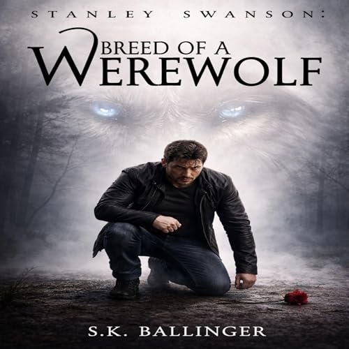 Cover of Stanley Swanson: Breed of a Werewolf