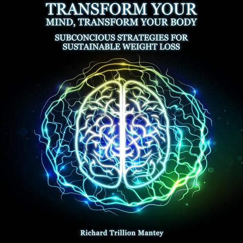 Cover of Transform Your Mind, Transform Your Body