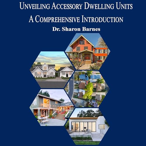 Cover of Unveiling Accessory Dwelling Units