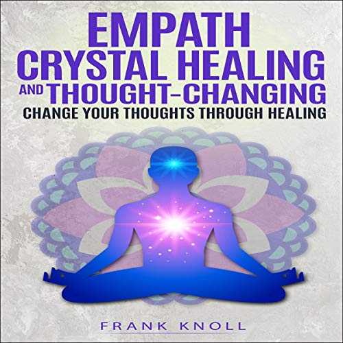 Cover of Empath Crystal Healing and Thought-Changing