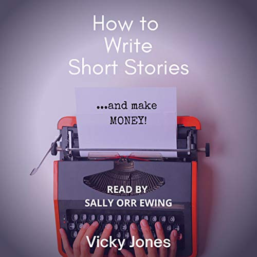Cover of How to Write Short Stories...and Make Money!