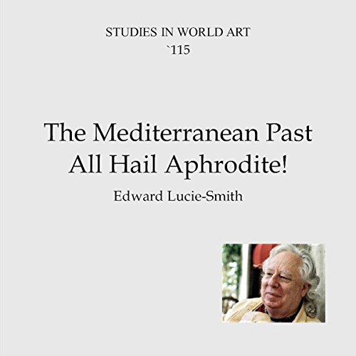 Cover of The Mediterranean Past: All Hail Aphrodite!
