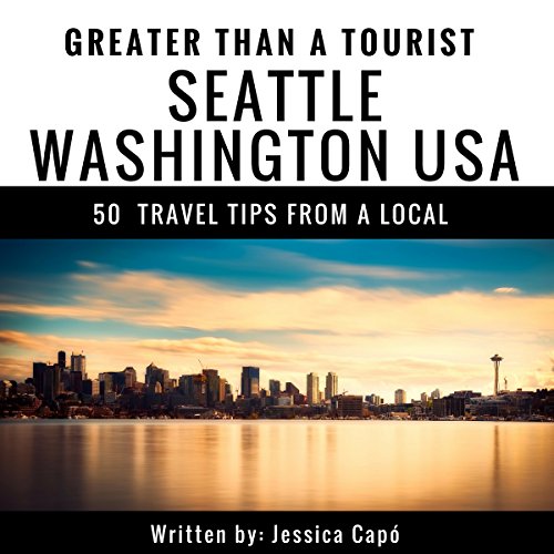 Cover of Greater Than a Tourist: Seattle, Washington, USA