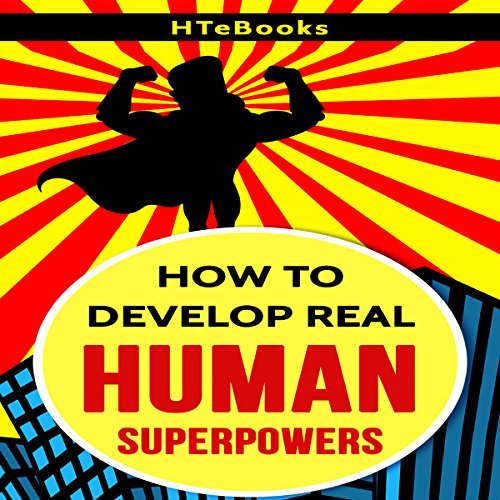 Cover of How to Develop Real Human Superpowers