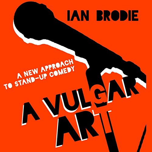 Cover of A Vulgar Art: A New Approach to Stand-Up Comedy