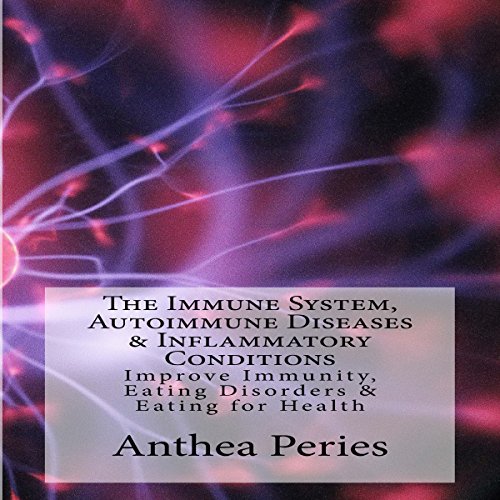 Cover of The Immune System, Autoimmune Diseases & Inflammatory Conditions