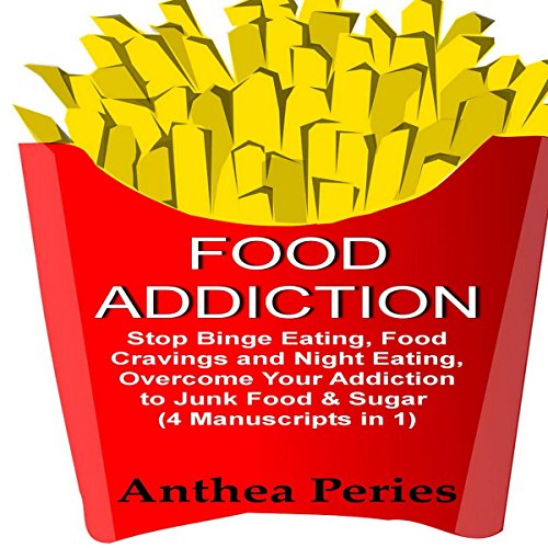 Cover of Food Addiction: Stop Binge Eating, Food Cravings and Night Eating
