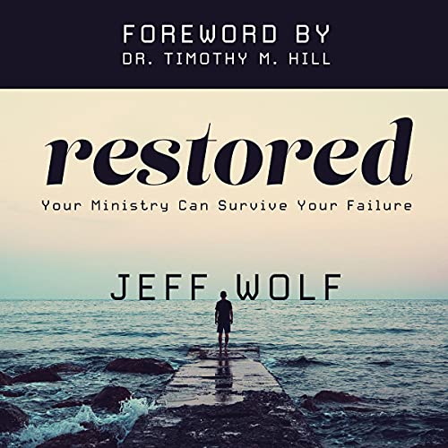 Cover of Restored: Your Ministry Can Survive Your Failure