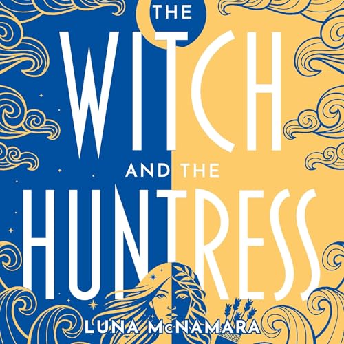 Cover of The Witch and the Huntress
