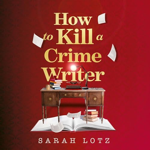 Cover of How to Kill a Crime Writer