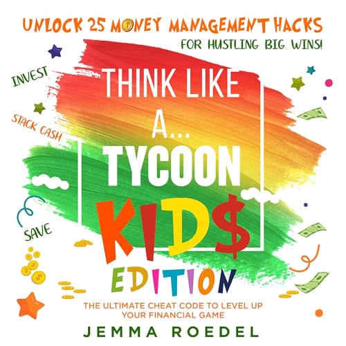 Cover of Think Like a Tycoon: Kids Edition
