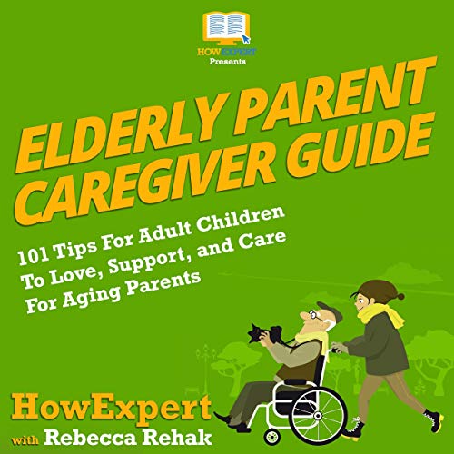 Cover of Elderly Parent Caregiver Guide