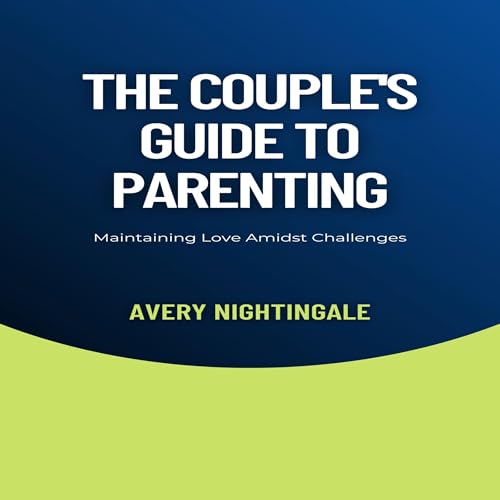 Cover of The Couple's Guide to Parenting