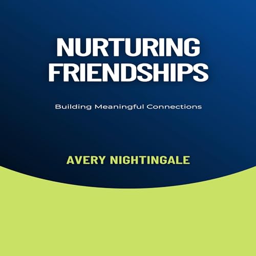 Cover of Nurturing Friendships