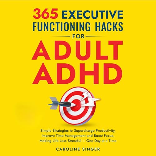 Cover of 365 Executive Functioning Hacks for Adult ADHD