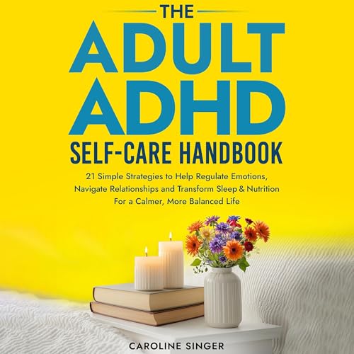 Cover of The Adult ADHD Self-Care Handbook
