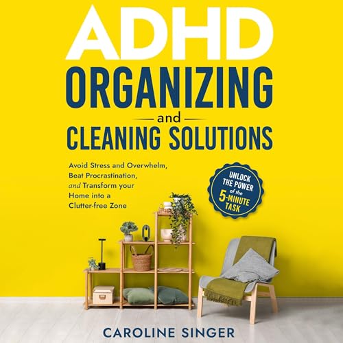 Cover of ADHD Organizing and Cleaning Solutions