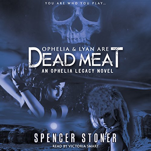 Cover of Ophelia and Lyan Are Dead Meat