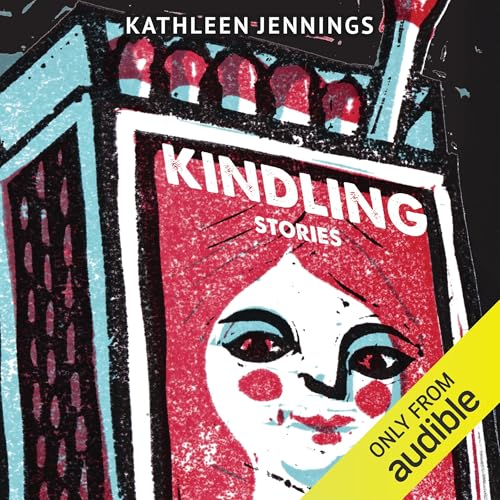Cover of Kindling: Stories