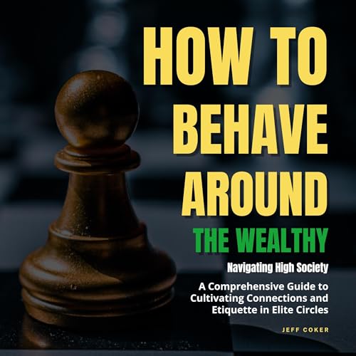 Cover of How to Behave Around the Wealthy