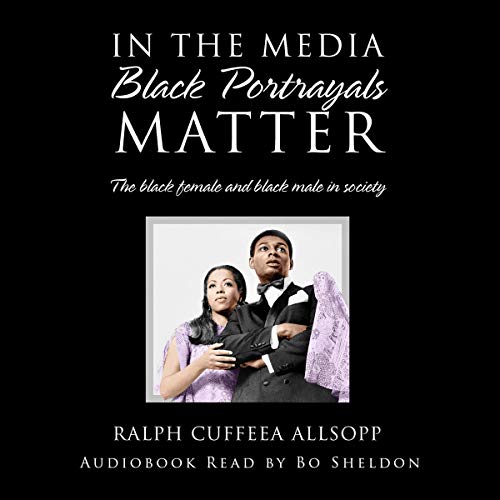 Cover of In the Media Black Portrayals Matter