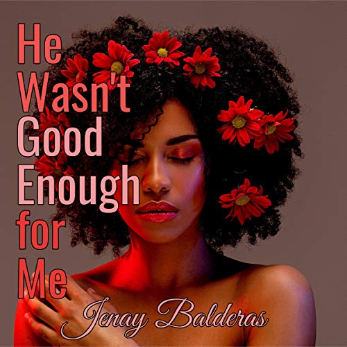 Cover of He Wasn't Good Enough for Me