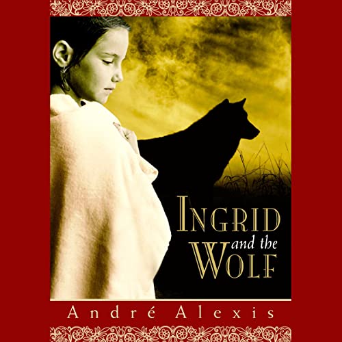 Cover of Ingrid and the Wolf