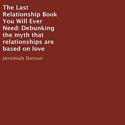 Cover of The Last Relationship Book You Will Ever Need